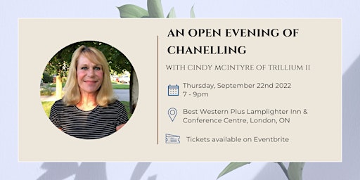 An Open Evening of Chanelling with Cindy McIntyre of Trillium II