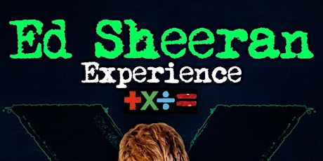 Ed Sheeran Experience tickets