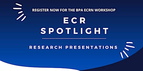 ECR SPOTLIGHT - Multidisciplinary Research from BPA Early Career Reseachers tickets