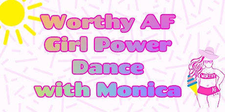 Worthy AF YYC Girl Power Dance Class tickets