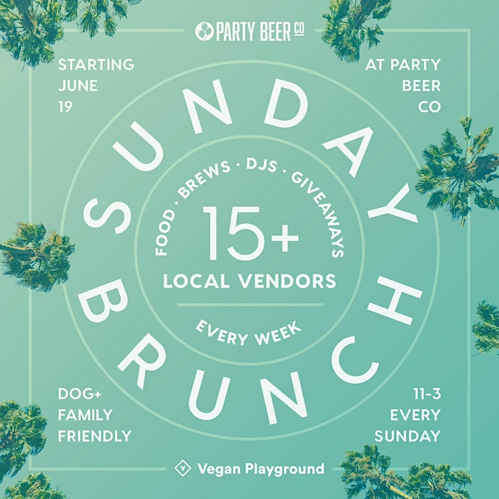 Vegan Playground LA Sunday Brunch - Party Beer Co - June 26, 2022 image