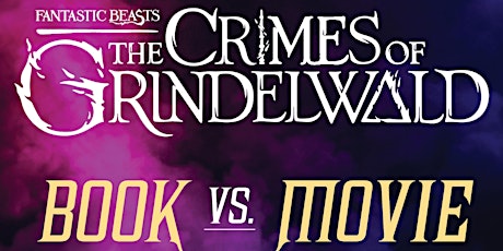 Harry Potter Crimes of Grindelwald - Book Vs Movie tickets