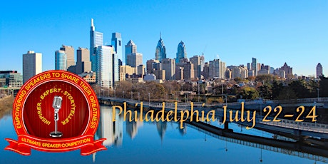 ULTIMATE SPEAKER COMPETITION Philadelphia July 22-24, 2022 tickets