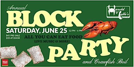 Harold & Belle's Annual ALL YOU CAN EAT Block Party & Crawfish Boil tickets