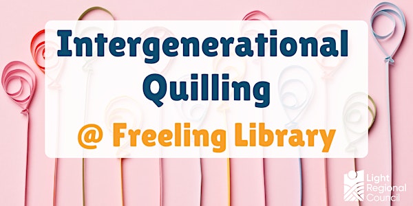School Holidays - Intergenerational Quilling @ Freeling Library
