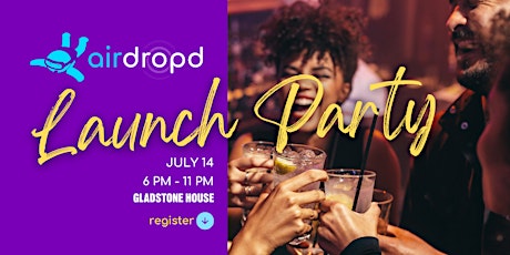 Airdropd Launch Party at the Gladstone House tickets