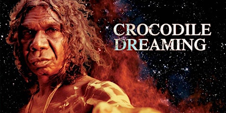 Crocodile Dreaming tickets