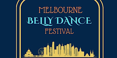 MELBOURNE BELLY DANCE FESTIVAL 2022