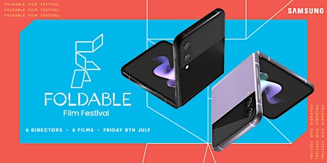 Samsung Foldable Film Festival tickets