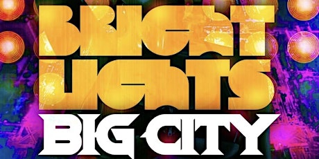 BRIGHT LIGHTS BIG CITY ATL’S #1 SATURDAY PARTY tickets