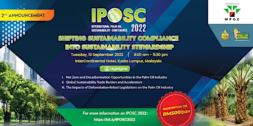 International Palm Oil Sustainability Conference (IPOSC) 2022