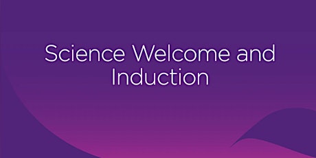 Science Welcome and Induction - Undergraduate tickets