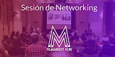 Imagen principal de Sesión de networking - Filmarket Hub