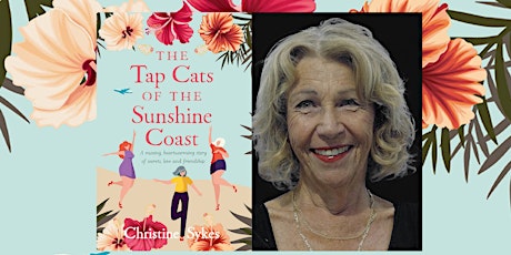 Author event: Christine Sykes -  The Tap Cats of the Sunshine Coast tickets
