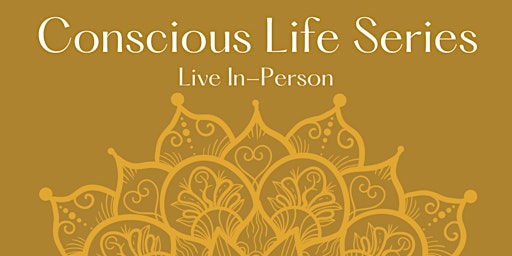 Conscious Life Series - Three Day Retreat Montville