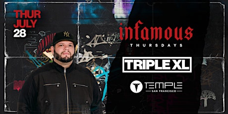 Infamous Thursdays w/ Triple XL at Temple SF tickets