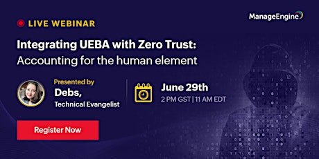 Integrating UEBA with Zero Trust: Accounting for the human element tickets
