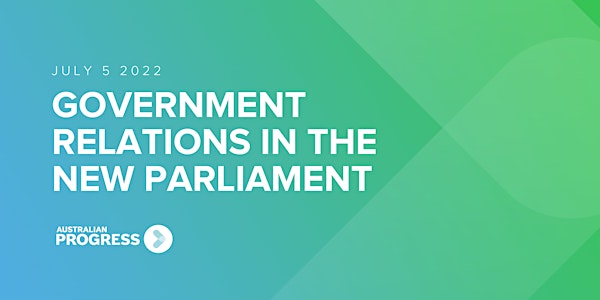 Webinar: Government Relations in the New Parliament