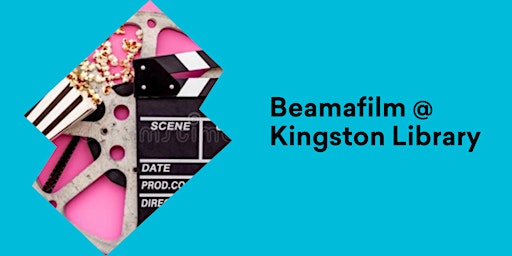 Beamafilm Screening @ Kingston Library