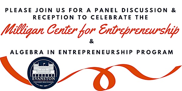 Milligan Center for Entrepreneurship Celebration! ETHS Educational Foundati...