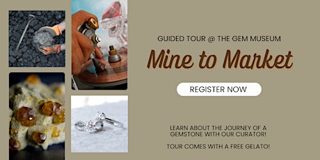 Mine to Market Guided Tour @ The Gem Museum (Jul - Sept 2021) tickets