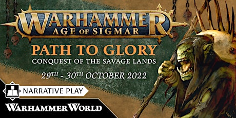 Warhammer Age of Sigmar Path to Glory: Conquest of the Savage Lands tickets