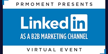 Linkedin as a B2B Marketing Channel