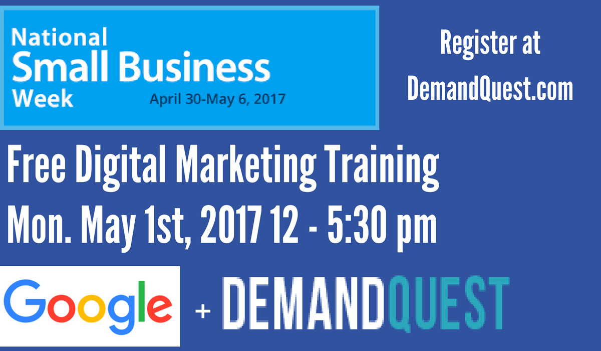 DemandQuest & Google: Small Business Week Free Digital Marketing Training 