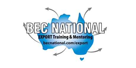 BEC NATIONAL EXPORT Project-Module3 Export Market Development Grant Program tickets