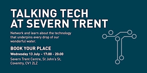 Talking Tech at Severn Trent (Networking Event)