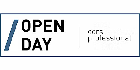 Corsi Professional - Open Day ONLINE biglietti