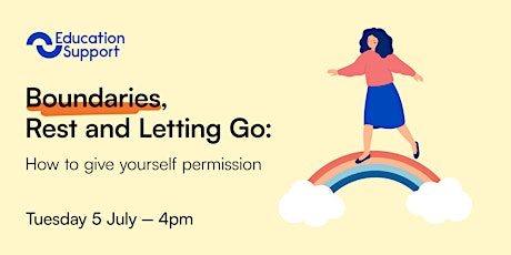 Boundaries, Rest and Letting Go: how to give yourself permission tickets