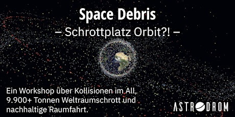 Hauptbild für Space Debris – Schrottplatz Orbit?!