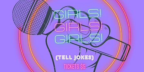 Dublin Comedy Night: Girl's! Girl's! Girl's! (Tell Jokes) tickets