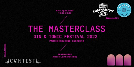 THE MASTERCLASS | Gin & Tonic Festival 2022  - DAY 1 biglietti