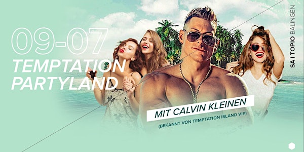 Temptation Partyland mit Calvin Kleinen  //  Sa. 09.07.