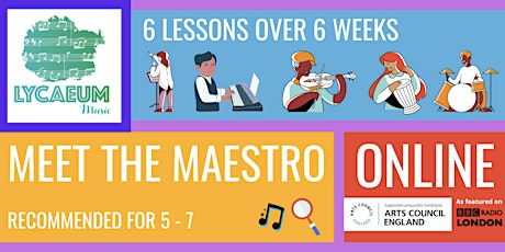Meet the Maestro (5 - 7yo) - Pick your weekly time slot