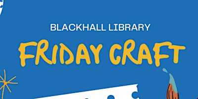 Friday Crafts at Blackhall Library