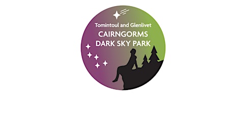 Tomintoul and Glenlivet Cairngorms Dark Sky Park - The Story So Far