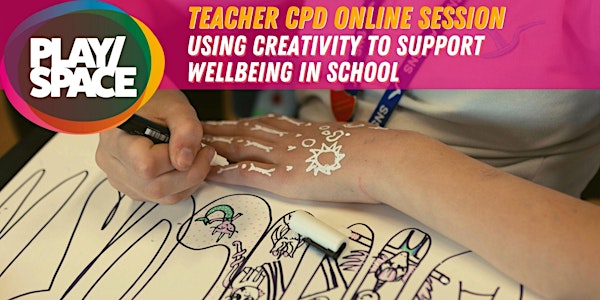 PlaySpace CPD: Using creativity to support wellbeing in school