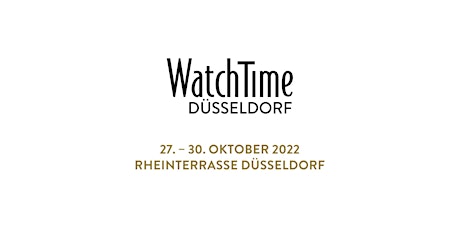 WatchTime Düsseldorf 2022 Tickets