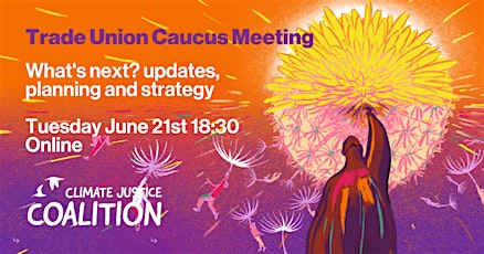 Trade Union Caucus - June Meeting: What's next?