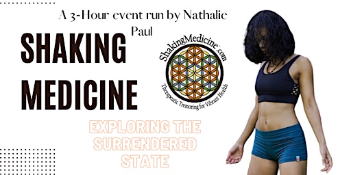 FUNDAMENTALS OF SHAKING MEDICINE & EXPLORATION OF THE SURRENDERED STATE