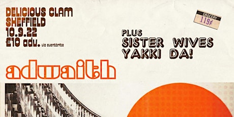 Delicious Clam Welsh Takeover! Adwaith, Sister Wives, Yakki Da! tickets