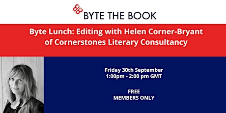Byte Lunch: Editing Q&A with Helen Corner-Bryant of Cornerstones