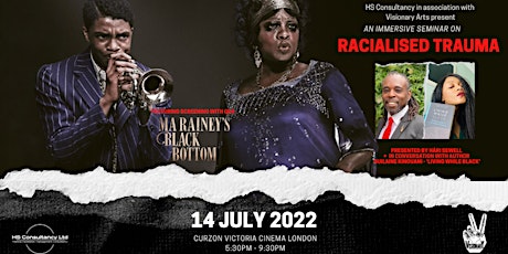 ‘MA RAINEY’S BLACK BOTTOM & RACIAL TRAUMA’ – IMMERSIVE SEMINAR & SCREENING tickets