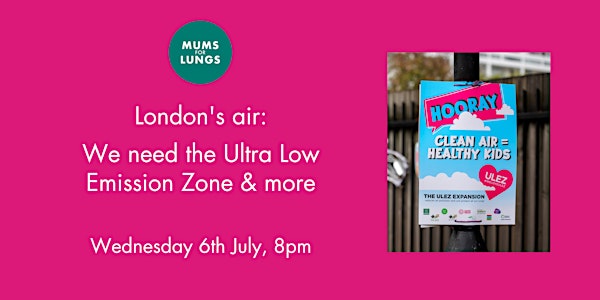 London's air: we need the ULEZ & more