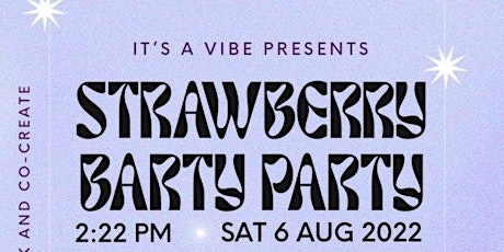 It’s a Vibe presents The Strawberry Barty Party tickets