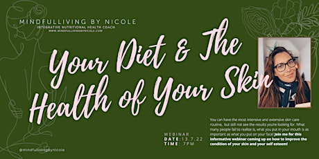 Your Diet & Your The Health of your Skin tickets