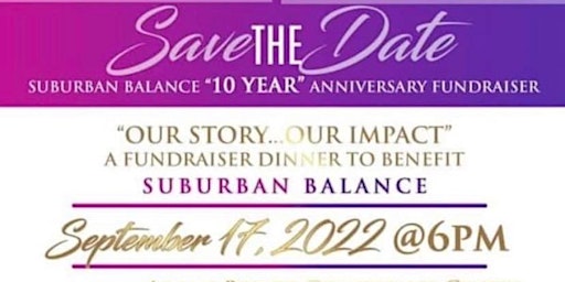 Our Story..Our Impact: Suburban Balance's 10 Year Fundraiser Benefit Dinner